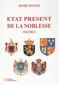 Daniel Manach - Etat présent de la noblesse - Volume 10.
