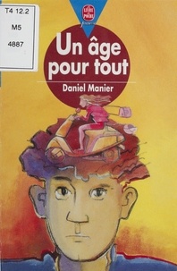 Daniel Manier - Un âge pour tout.