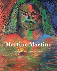 Daniel Marchesseau et Guillaume Daban - Martine Martine - Catalogue raisonné de l'oeuvre.