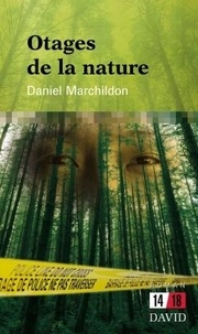 Daniel Marchildon - Otages de la nature.