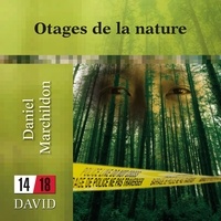 Daniel Marchildon et Samuel Brassard - Otages de la nature.