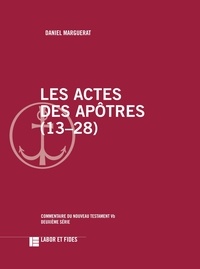 Daniel Marguerat - Les actes des Apôtres (13-28) - Commentaire du Nouveau Testament, 5b.