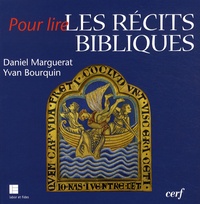 Daniel Marguerat et Yvan Bourquin - Pour lire les récits bibliques - Initiation à l'analyse narrative.
