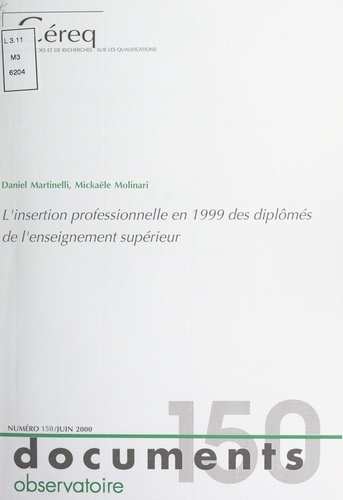 L'insertion professionnelle, en 1999, des diplômés de l'enseignement supérieur