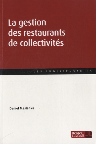 Daniel Maslanka - La gestion des restaurants de collectivités.