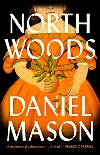Daniel Mason - North Woods.