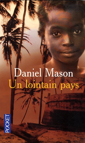 Daniel Mason - Un lointain pays.