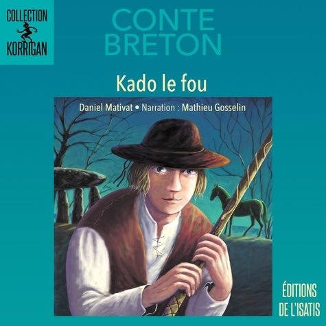 Daniel Mativat et Gérard Frischeteau - Kado le fou.