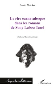 Daniel Matokot - Le rire carnavalesque dans les romans de Sony Labou Tansi.