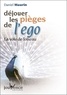 Daniel Maurin - Déjouer les pièges de l'ego - La voie de l'oiseau.