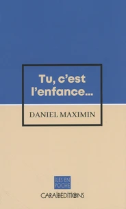 Tu, c'est l'enfance...