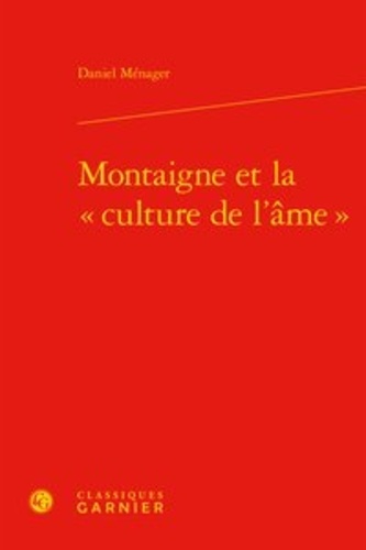 Montaigne et la "culture de l'âme"