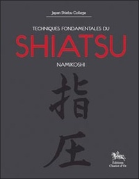 Daniel Menini - Techniques fondamentales du Shiatsu Namikoshi.