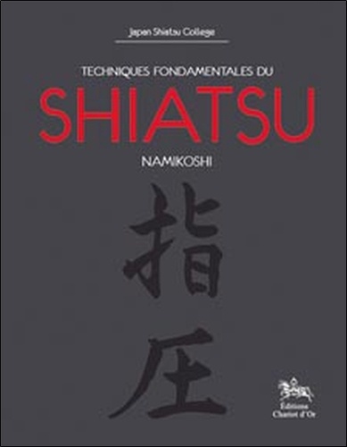 Daniel Menini - Techniques fondamentales du Shiatsu Namikoshi.