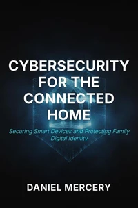 Cybersecurity for the Connected Home