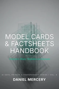 Model Cards &amp; Factsheets Handbook