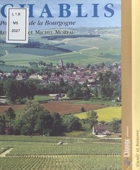 Daniel Mermet et  Office de Tourisme de Chablis - Chablis - Porte d'or de la Bourgogne.