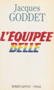 Daniel Mermet et Jacques Goddet - L'équipée belle.