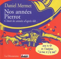 Nos années Pierrot.