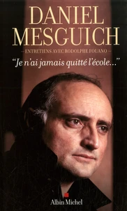 "Je n'ai jamais quitté l'école..."