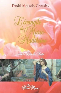 L'évangile de Marie-Madeleine selon le Livre du Temps