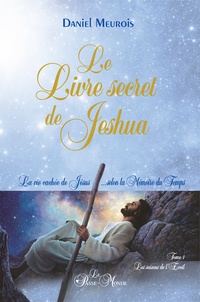 Télécharger Google Books au format pdf mac Le livre secret de Jeshua  - La vie cachée de Jésus selon la mémoire du temps Tome 1, Les saisons de l'éveil
