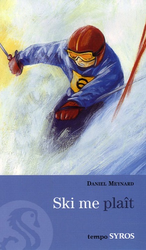 Daniel Meynard - Ski me plait.