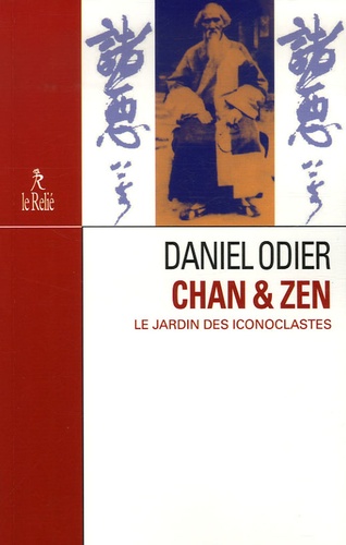 Daniel Ming qing si fu - Chan & Zen, le jardin des iconoclastes.