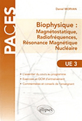 Biophysique : Magnétostatique, Radiofréquences, Résonance Magnétique Nucléaire. Abrégé de cours et QCM