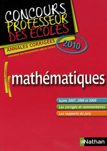Daniel Motteau - Mathématiques Concours Professeur des écoles - Annales corrigées 2010.