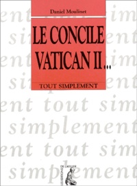 Daniel Moulinet - Le Concile Vatican Ii.