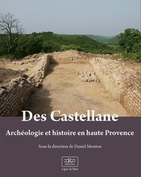 Daniel Mouton - Des Castellane - Archéologie et histoire en haute Provence.