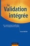 Daniel Mouton - La validation intégrée - Test, commissioning et qualification dans le management de la qualité.