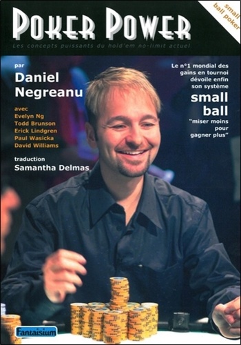 Daniel Negreanu - Poker power - Les concepts puissants du hold'em no-limit actuel.