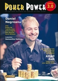 Daniel Negreanu - Poker Power - Les concepts puissants du Hold'em no-limit actuel.