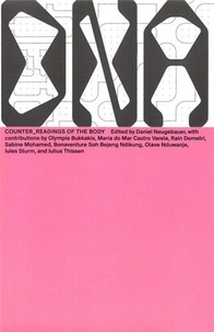 Daniel Neugebauer - Counter Readings of the Body - (The New Alphabet Vol 4).