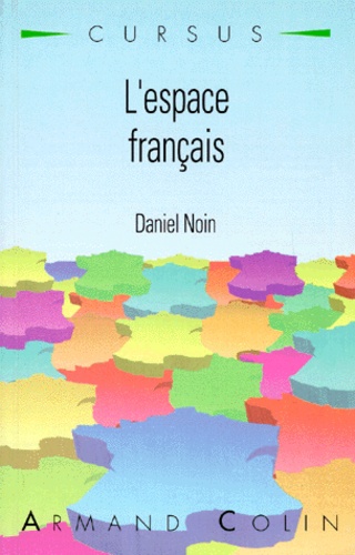 Daniel Noin - L'Espace Francais. 9eme Edition 1996.
