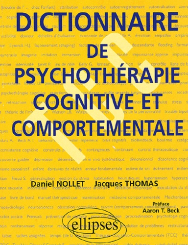 Daniel Nollet et Jacques Thomas - Dictionnaire De Psychotherapie Cognitive Et Comportementale.