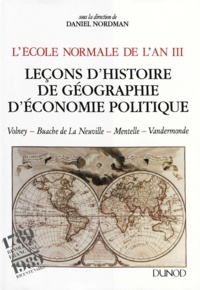 Daniel Nordman - L'Ecole normale de l'an III - Tome 2, Leçons d'histoire, de géographie, d'économie politique.