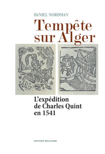Tempête sur Alger. L'expédition de Charles Quint en 1541