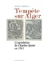 Daniel Nordman - Tempête sur Alger - L'expédition de Charles Quint en 1541.