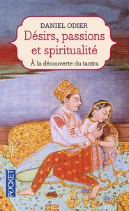 Daniel Odier - Désirs, passions et spiritualité.