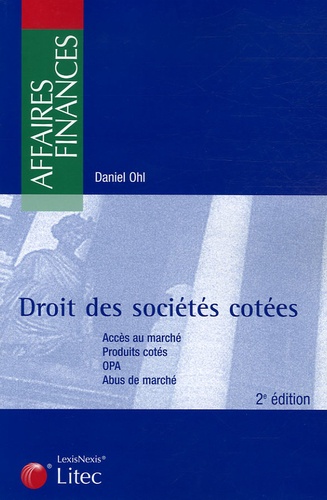 Daniel Ohl - Droit des sociétés cotées.