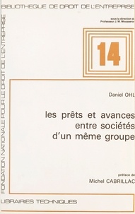 Daniel Ohl - Les Prêts et avances entre sociétés d'un même groupe.