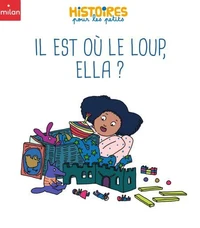 Il est où le loup, Ella ?