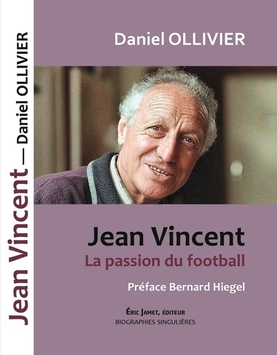 Jean Vincent. La passion du football