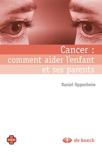 Cancer : comment aider l'enfant et ses parents
