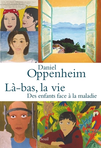 Là-bas, la vie. Des enfants face à la maladie