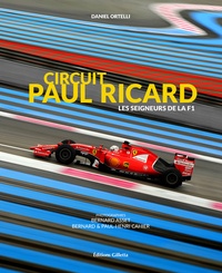 Daniel Ortelli - Circuit Paul Ricard - Les seigneurs du Castelet.