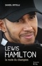 Daniel Ortelli - Lewis Hamilton - La route du champion.